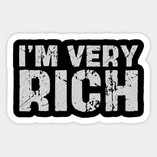 i'm very rich Sticker